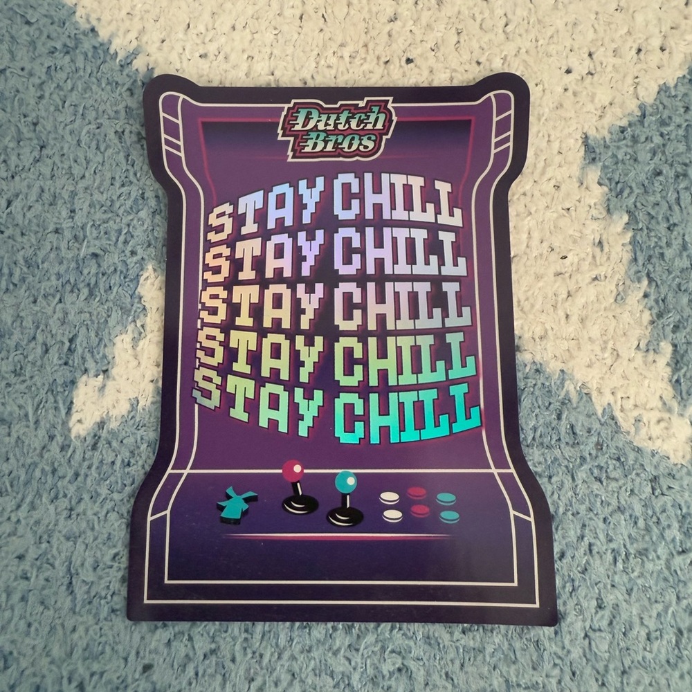 Dutch bros stay chill sticker